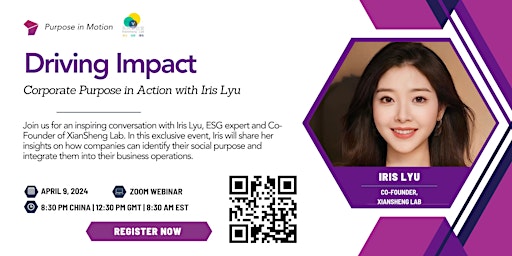 Primaire afbeelding van Driving Impact: Corporate Purpose in Action with Iris Lyu