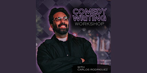 Imagem principal do evento Comedy Writing - Workshop with Carlos Rodriguez