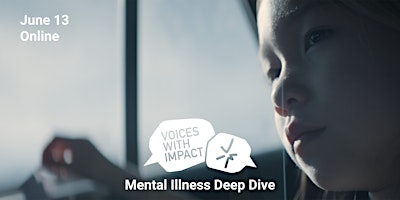 Hauptbild für Voices With Impact 2024: Mental Illness - Deep Dive Screening