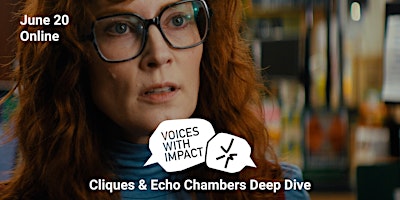 Primaire afbeelding van Voices With Impact 2024: Cliques & Echo Chambers - Deep Dive Screening