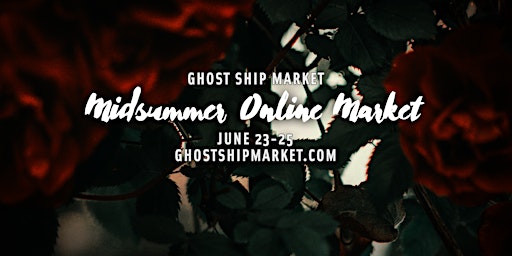 Ghost Ship Market presents the Midsummer Online Market  primärbild