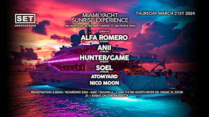 Imagen principal de SET's Miami Sunrise Yacht w/Alfa Romero, Anii, Hunter/Game & Soel AFTERLIFE