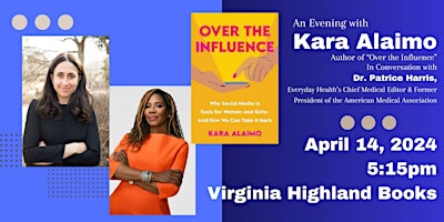 Kara Alaimo with Dr. Patrice Harris discuss her book "Over the Influence" primary image
