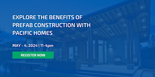 Discover the Advantages of Prefab Construction at the Pacific Homes Seminar primary image
