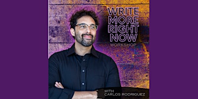 Write Now, Right Now! - Workshop with Carlos Rodriguez primary image