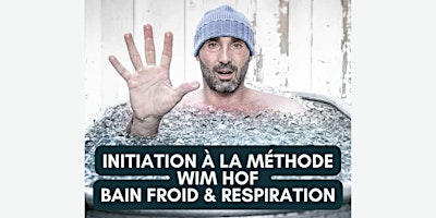 Immagine principale di Initiation au bain froid - Méthode Wim Hof 