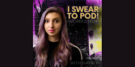 I Swear To Pod - Podcasting Workshop