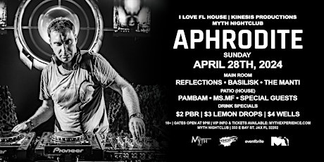 Aphrodite Live at Myth Nightclub | Sunday, 04.28.24