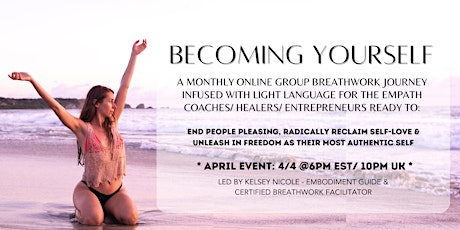 Becoming Yourself: A Monthly Online Group Breathwork Journey