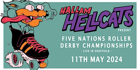 Hallam Hellcats Present - Five Nations Roller Derby Championships 11.05.24