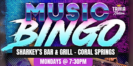 Music Bingo at Sharkey's Bar & Grill - Coral Springs - $100 in prizes!!