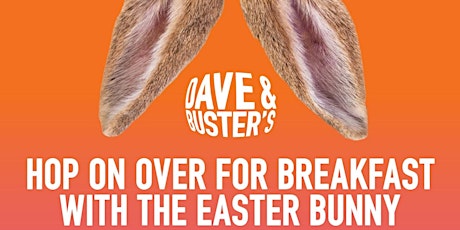 Breakfast with the Easter Bunny at Dave & Buster's