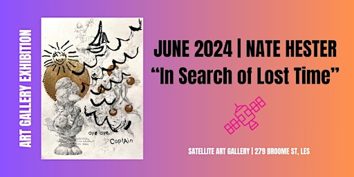 Primaire afbeelding van JUNE 2024 | NATE HESTER  “In Search of Lost Time”