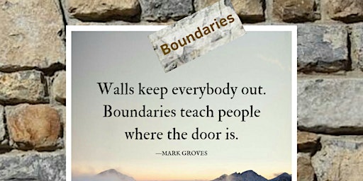 Imagem principal do evento Boundaries 201: Love and Fear Based Boundaries