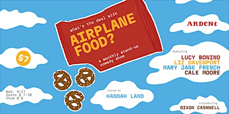 AIRPLANE FOOD: a monthly stand-up comedy show