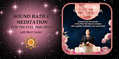 Immagine principale di Sound Bath & Meditation for the Full Pink Moon with Barri Lester 