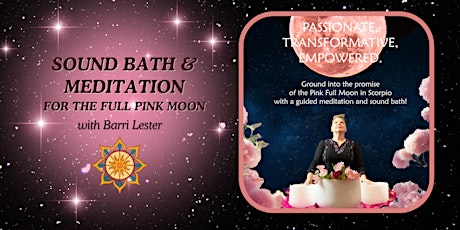 Sound Bath & Meditation for the Full Pink Moon with Barri Lester