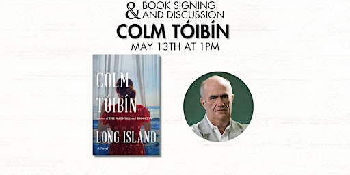 Image principale de Colm Tóibín Discusses and Signs Long Island