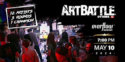 Image principale de Art Battle Ottawa - May 10, 2024