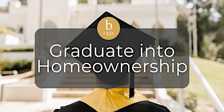 Graduate into Homeownership