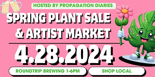 Imagem principal do evento Spring Plant Sale Vendor & Artist Market at Roundtrip Brewing