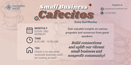 Prosper West SA: Small Business Cafecitos MAY