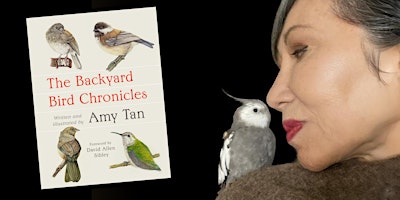 Imagem principal do evento Author event with Amy Tan for her new book, BACKYARD BIRD CHRONICLES