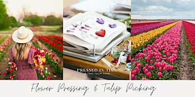 Flower Pressing Workshop @ TASC Tulip Farm primary image
