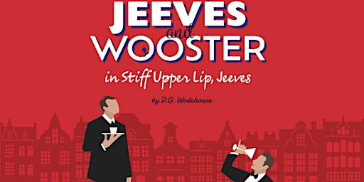 Imagem principal de Jeeves and Wooster in ‘Stiff Upper Lip, Jeeves’