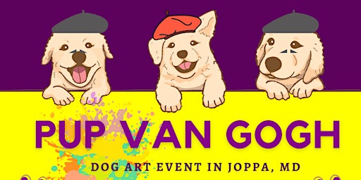 Hauptbild für Pup Van Gogh: Dog Paint Night Event in Joppa Maryland