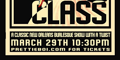 Class: A Classic New Orleans Burlesque Show with a Twist