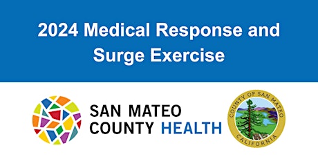 San Mateo County Healthcare Coalition: 2024 MRSE Exercises