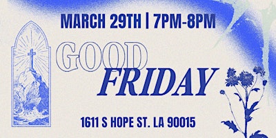 Image principale de Good Friday Service With Fearless LA