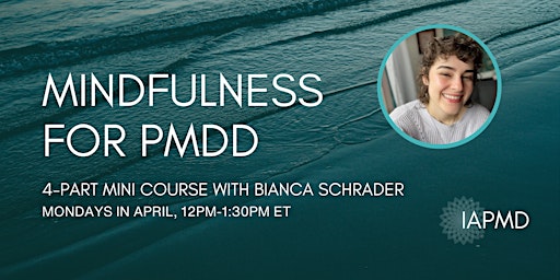 Hauptbild für Mindfulness for PMDD: Honoring and Softening the Cycles of Our Lives