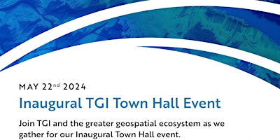 Primaire afbeelding van Inaugural TGI Town Hall Event