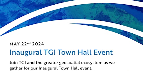 Inaugural TGI Town Hall Event