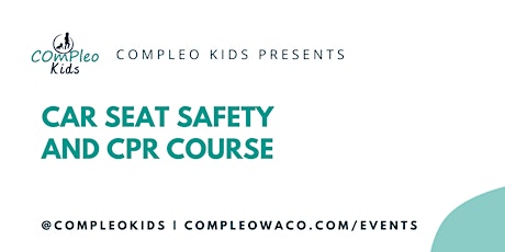 Car Seat Safety and CPR Course