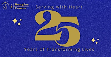 Imagem principal do evento The Douglas Center's 25 Year Anniversary