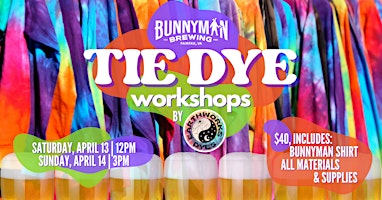 Immagine principale di Tie Dye Workshop at Bunnyman Brewing- Session 2 (Sunday 4/14) 