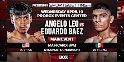 Image principale de Live Boxing - Wednesday Night Fights! - April 10th - Leo vs Baez