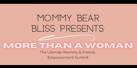 Mommy Bear Bliss: More Than A Woman