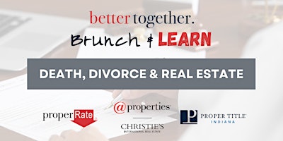 Immagine principale di Brunch and Learn: Death, Divorce and Real Estate (Crown Point) 