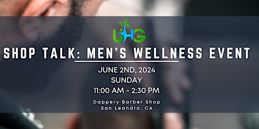 Urban Health Group Presents: "Shop Talk" A Focus on Men’s Self Care primary image