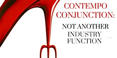 Imagem principal do evento Contempo Conjunction: Not Another Industry Party