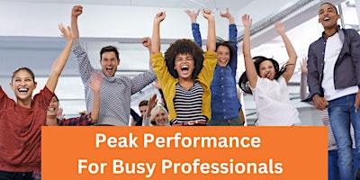 Peak Performance for Busy Professionals primary image