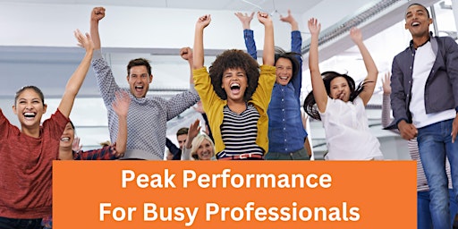Imagem principal do evento Peak Performance for Busy Professionals