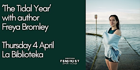 Sheffield Feminist Book Club April author special with Freya Bromley