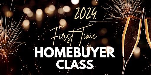 Imagen principal de First Time Homebuyer Class | FREE DINNER