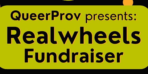 Imagen principal de QueerProv presents: Realwheels Fundraiser Show