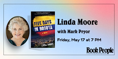 Imagen principal de BookPeople Presents: Linda Moore - Five Days in Bogotá